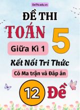 Đề thi Toán Lớp 5 Giữa học kì 1 KNTT có Ma trận và Đáp án (12 Đề)